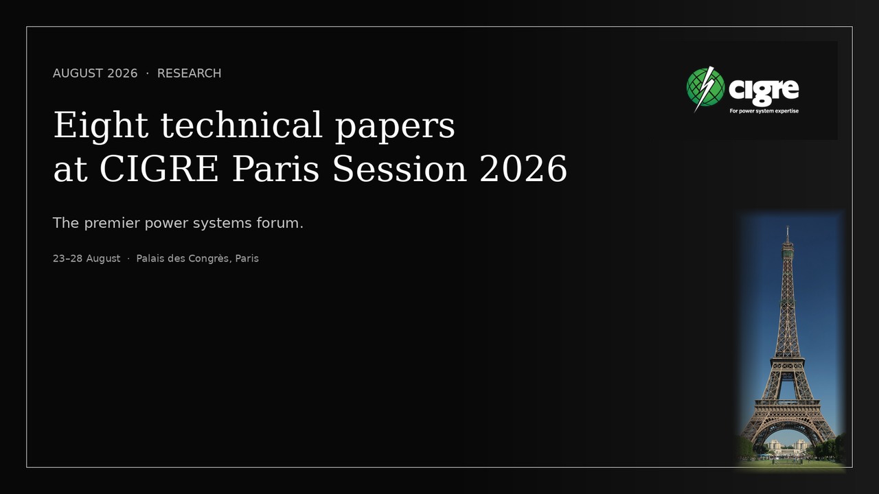Eight technical papers at CIGRE Paris Session 2026